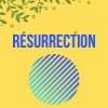 Résurrection