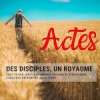 Actes - des Disciples, un Royaume